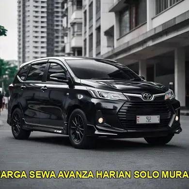 harga sewa avanza harian solo murah